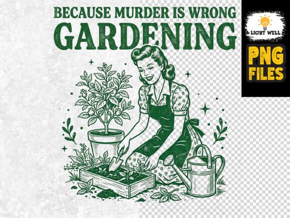 Download Because Murder is Wrong Gardening PNG - Gardening png Collection